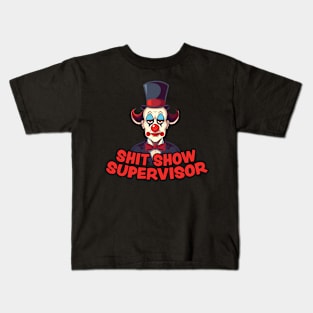 Shit Show Supervisor - sarcastic gift idea Kids T-Shirt